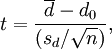t=\frac{\overline{d}-d_0} { ( s_d / \sqrt{n} ) } ,