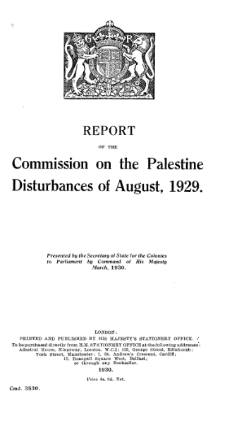 ملف:Report of the Commission on the Palestine Disturbances of August 1929 cmd 3530.djvu