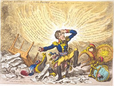 "Maniac-raving's-or-Little Boney in a strong fit". Gillray's caricatures ridiculing Napoleon greatly annoyed the Frenchman, who wanted them suppressed by the British government.