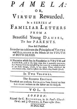 Pamela: Or, Virtue Rewarded. In a Series of Familiar Letters from a Beautiful Young Damsel, to her Parents.